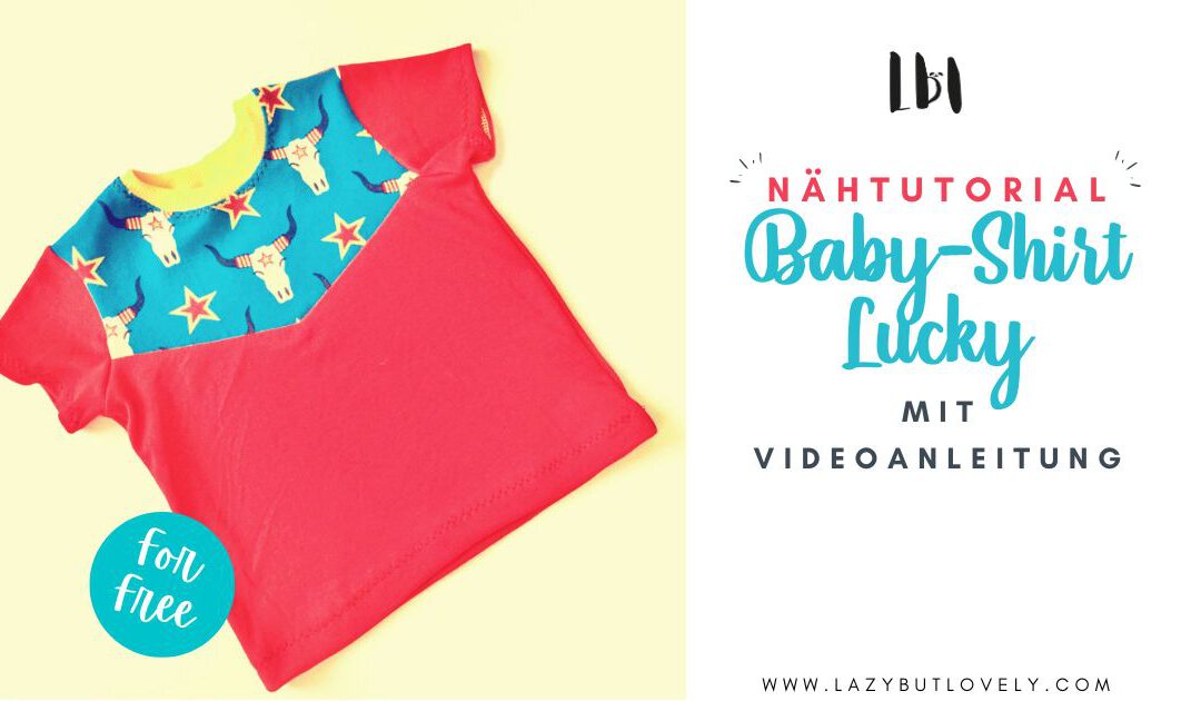 Gratis Schnittmuster + Nähtutorial                                                                                 Baby-Shirt Lucky